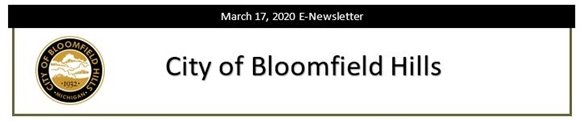 City of Bloomfield Hills E-Newsletter  - March 17, 2020